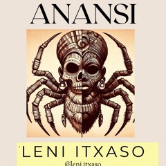 Leni_Itxaso_Despertar de Anansi_(Original Mix) Mastered.mp3