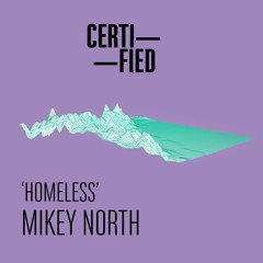 FREE DOWNLOAD: Mikey North — Homeless (Original Mix)