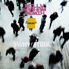 Symmetrik - Caroline (Willy Graham Remix)
