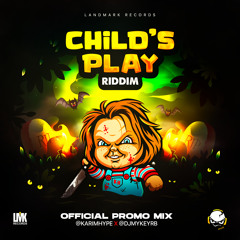CHILD'S PLAY RIDDIM - OFFICIAL PROMO MIX