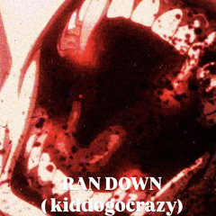 RAN DOWN V1 (kiddogocrazy)