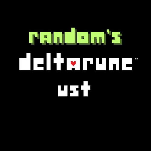 Random's Deltarune UST