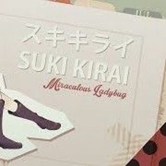 Suki Kirai ❘ ❮Miraculous Ladybug❯ MV