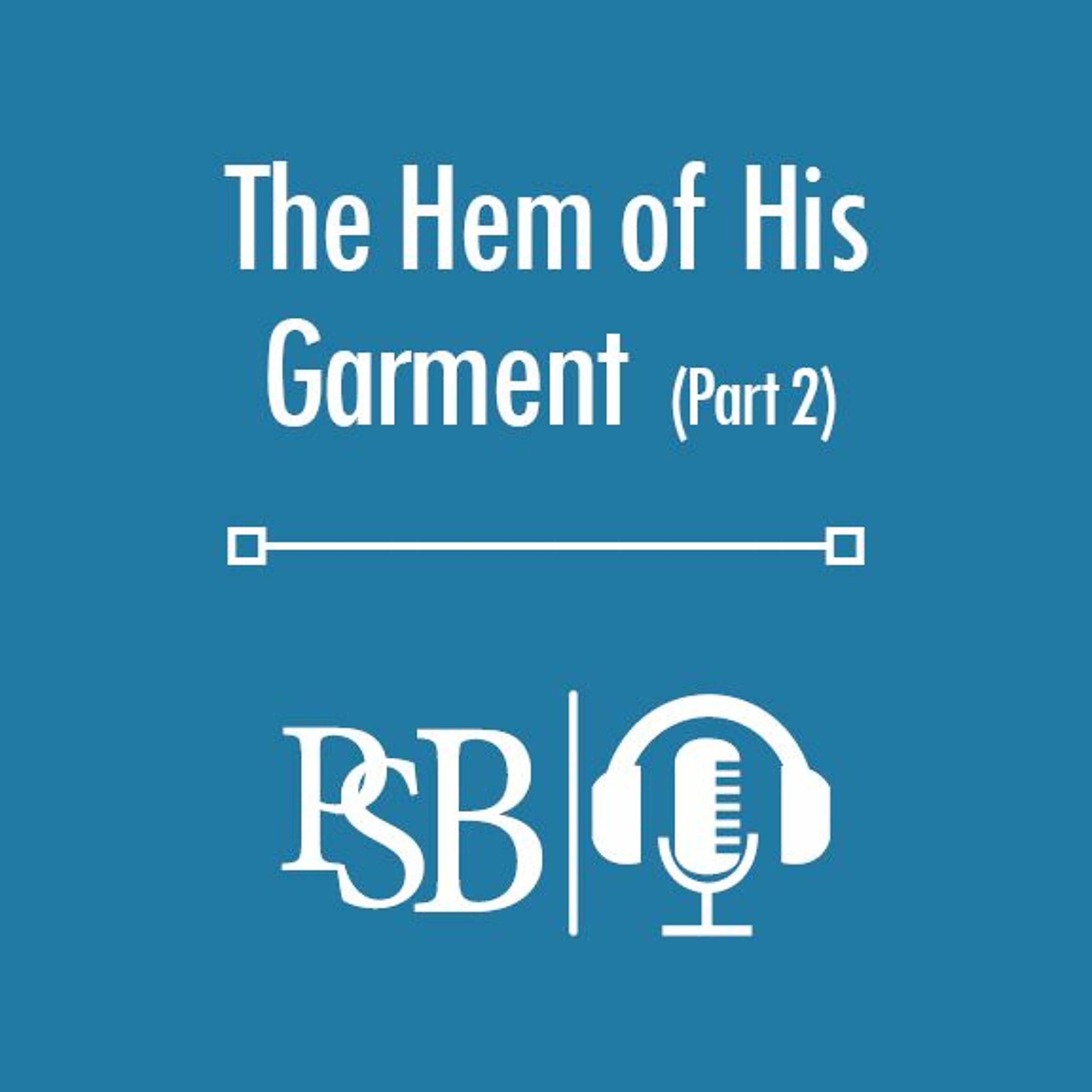 173 | The Hem Of His Garment: part 2 of 2 (with Jacob McKinney) episode artwork