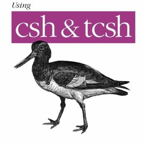 [Read] KINDLE PDF EBOOK EPUB Using csh & tcsh (Nutshell Handbooks) by  Paul DuBois 📌