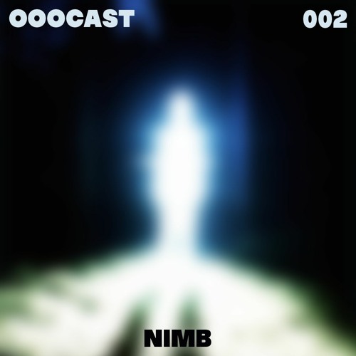 OOOCAST 002 // Nimb