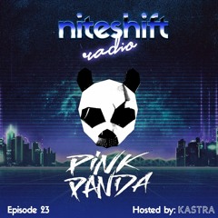 Niteshift Radio | NSR023 [Pink Panda Guest Mix]