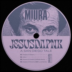 Jesusdapnk - A San Diego Tale EP (MIURA RECORDS)