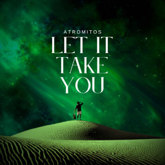 Let It Take You