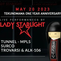 Trovarsi & ALX-106 - Live At Tekunomama 1yr Anniv. w/ Lady Starlight TUNNEL & SURCO 5.20.23