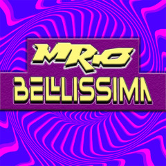 Mr.O - Bellissima ** OUT NOW **
