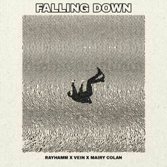 Falling Down (RAYHAMM X VEIN X MAIRY COLAN) **Raw**