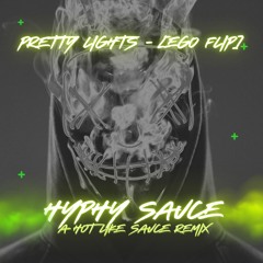 Pretty Lights [EGO FLiP]- HYPHY SAUCE- A Hot Like Sauce REMIX