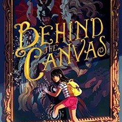 READ [KINDLE PDF EBOOK EPUB] Behind the Canvas by  Alexander Vance 🖋️