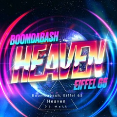 Boomdabash, Eiffel 65 - Heaven (Dj Merk Bootleg Mix)