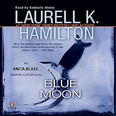 (Document[ Blue Moon, An Anita Blake, Vampire Hunter Novel by Laurell K. Hamilton