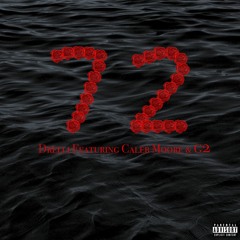 72 - Drelli Feat. Caleb Moore & G2