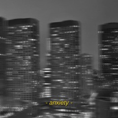 anxiety