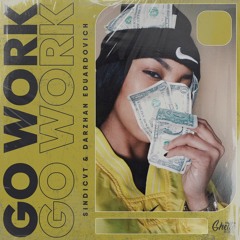 SINDICVT & Darzhan Eduardovich - Go Work