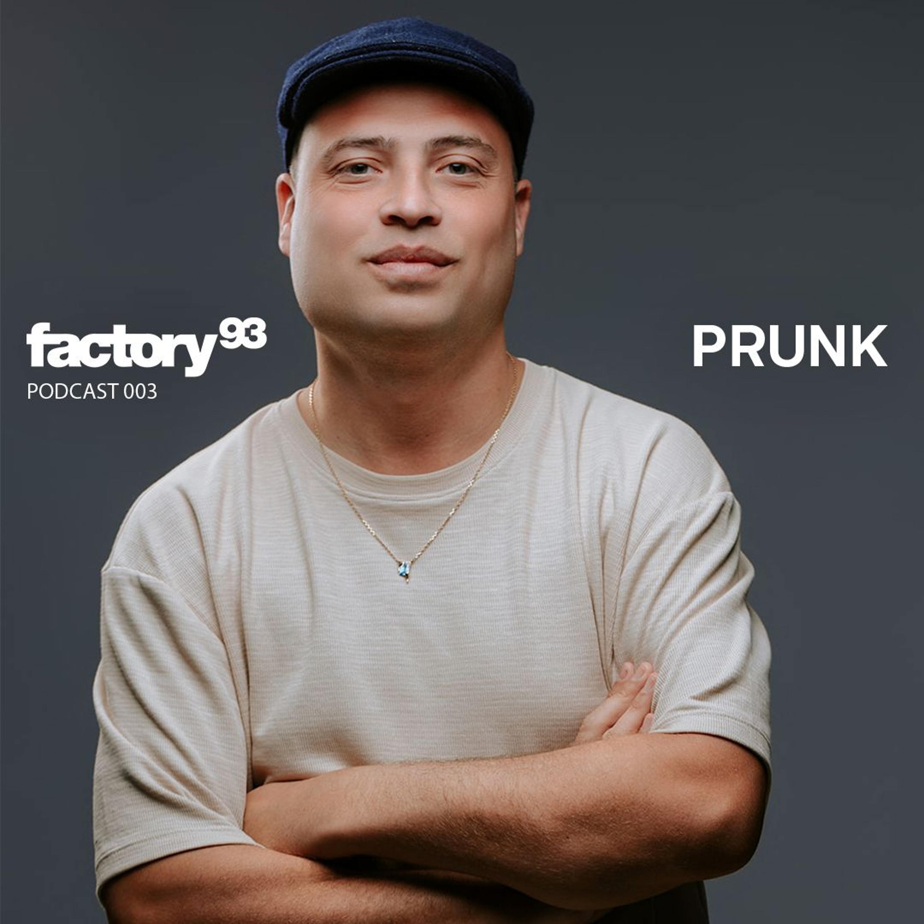 Factory 93 Podcast 003: Prunk - Live from Bionic Jungle, EDC Mexico 2025 episode artwork