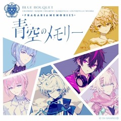 Stream 青空のメモリー -BLUE BOUQUET (KURODE ver.)-(Fragaria