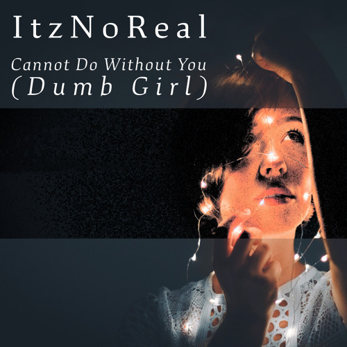 Cannot Do Without You (Dumb Girl) (Pink Mix)