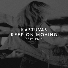 Keep on Moving (feat. Emie)