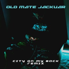 City On My Back Remix