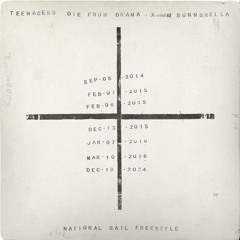 Teenagers Die From Drama x sunnbrella - National Rail Freestyle
