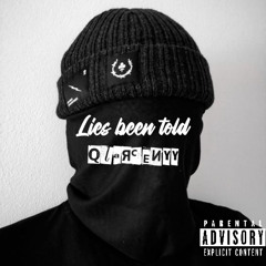 lies been told