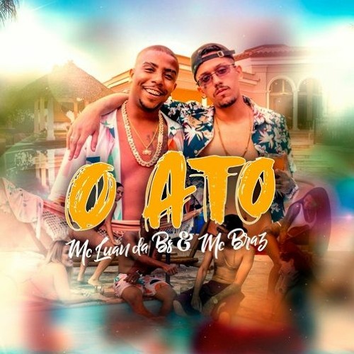 MC Luan da BS e MC Braz - O Ato