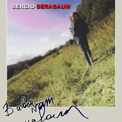 Sergio Seragaum - Baba Nam Kevalam