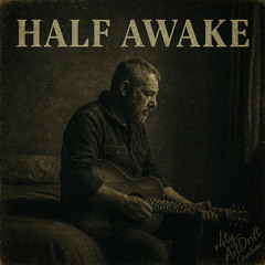 Half Awake