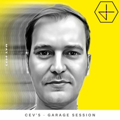 CEV's - Garage House Session [May 23]