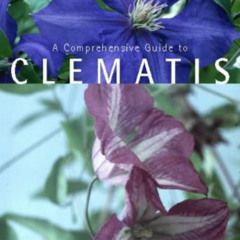 VIEW PDF 📙 A Comprehensive Guide to Clematis by  Barry Fretwell EPUB KINDLE PDF EBOO