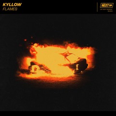Kyllow - Flames [OUT NOW]