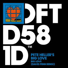Big Love (David Penn Remix)- Pete Heller