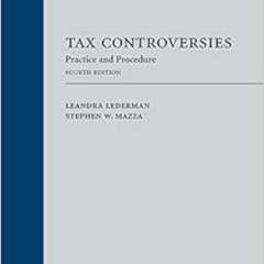 [Get] KINDLE 📝 Tax Controversies: Practice and Procedure by Leandra Lederman,Stephen