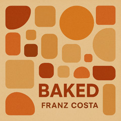 Franz Costa - Baked