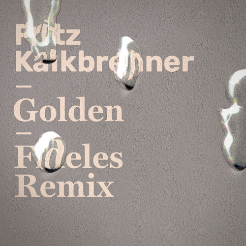 Golden (Fideles Remix) (Extended Mix)