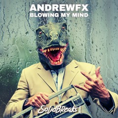 AndrewFX - Blowing My Mind