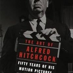 Read online The Art of Alfred Hitchcock: Fifty Years of His Motion Pictures by Donald Spoto