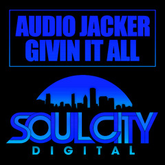Audio Jacker-Givin It All(Original Mix)