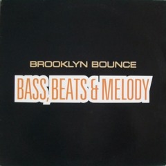 Brooklyn Bounce - Bass Beats & Melody (Marvin Erbe Bootleg)/ / F R E E - D O W N L O A D