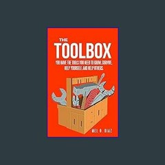 #^D.O.W.N.L.O.A.D ✨ The ToolBox: You have the tools you need to grow, survive, help yourself, and