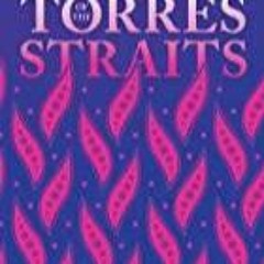 (PDF/DOWNLOAD) Legends of the Torres Straits (Folklore History Series)