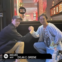 3kelves With Dylan C. Greene | March 8, 2023