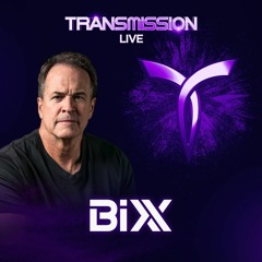 BIXX ▼ TRANSMISSION LIVE