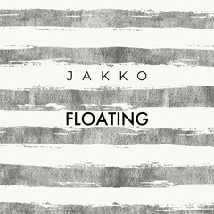 JAKKO - Floating
