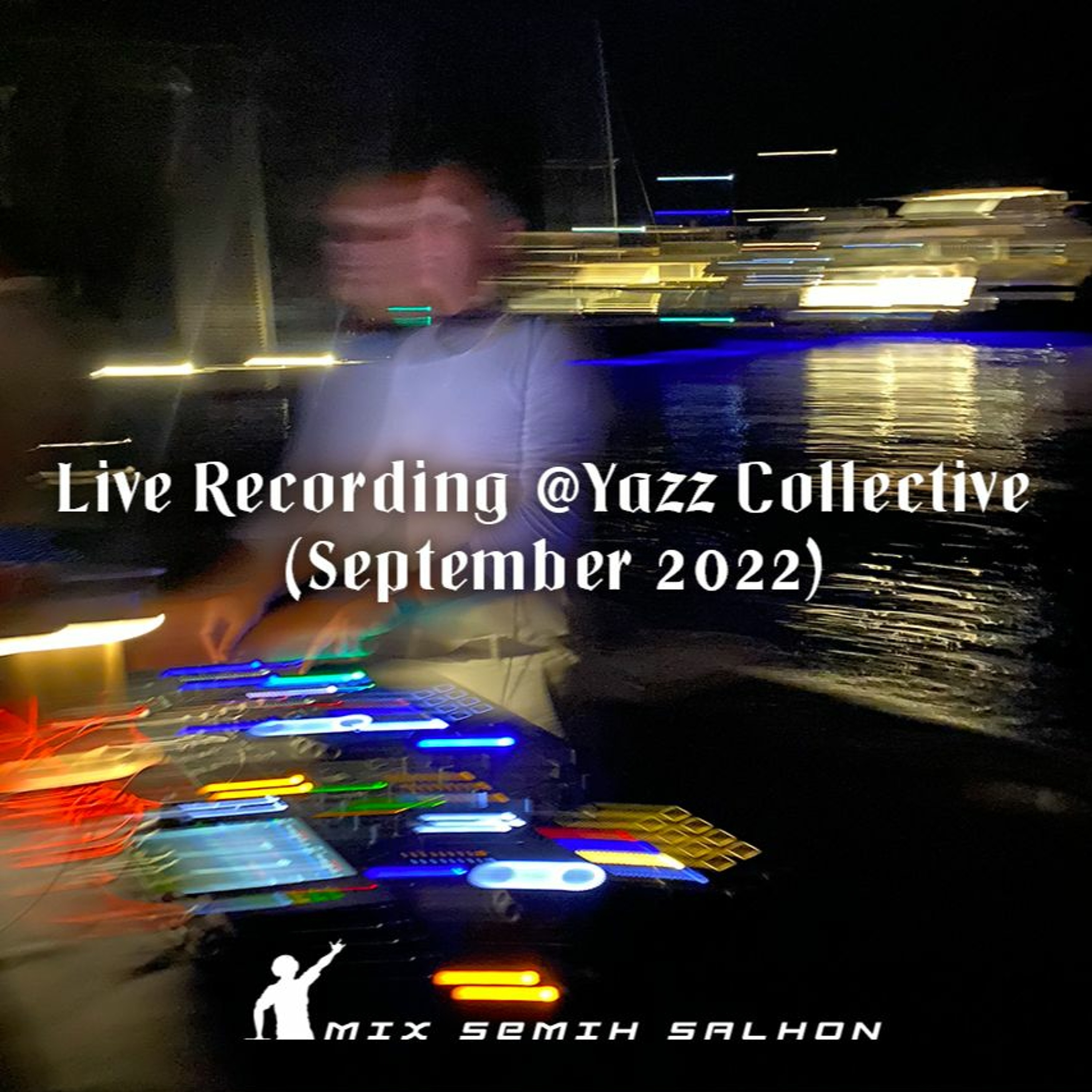 Live Recording @Yazz Collective (September 2022)